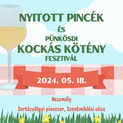 Nyitott Pincék és Pünkösdi Kockás Kötény Fesztivál