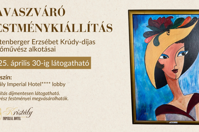 Tavaszváró festménykiállítás a Kristály Imperial Hotel lobbyjában