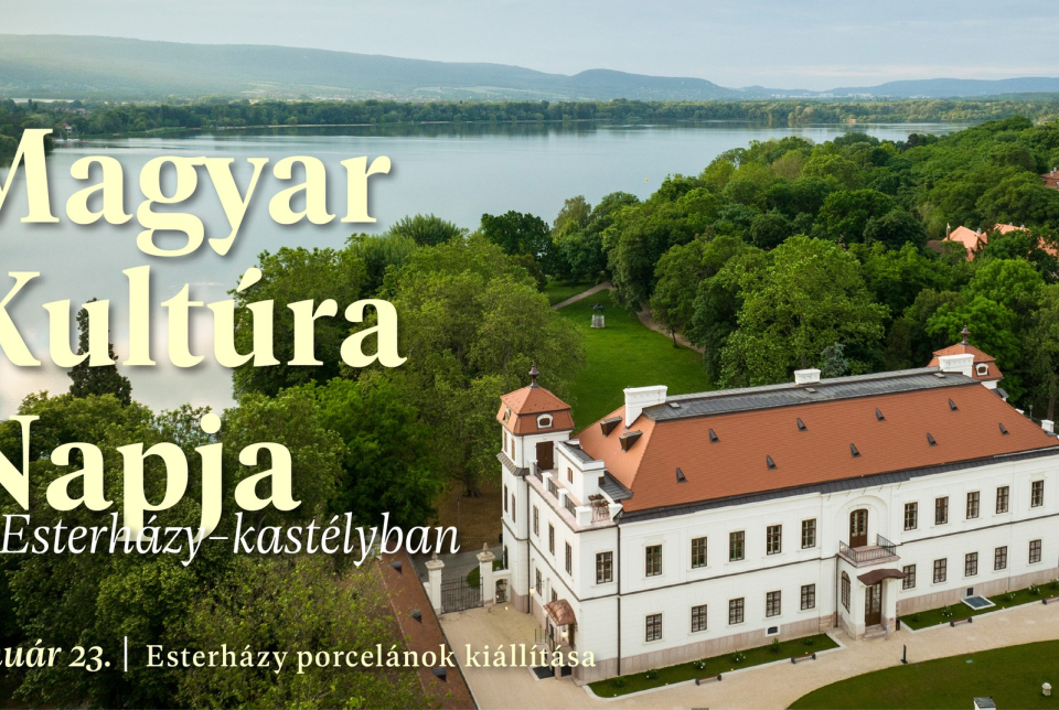 Magyar Kultúra Napja az Esterházy-kastélyban